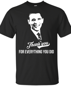 President Obama - Thank you for everything you did T-Shirt