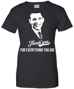President Obama - Thank you for everything you did T-Shirt