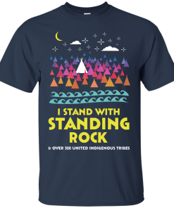 I Stand With Standing Rock T-Shirt, Hoodies, Tank Top