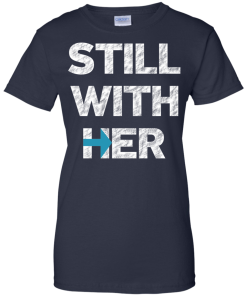 Hillary Clinton - Still with her T-Shirt