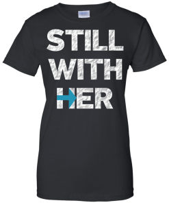 Hillary Clinton - Still with her T-Shirt
