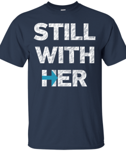 Hillary Clinton - Still with her T-Shirt
