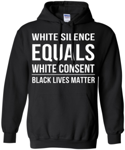 White Silence Equals White Consent T-Shirt