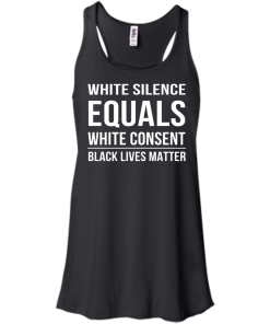 White Silence Equals White Consent T-Shirt