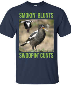 Smokin' Blunts Swoopin' Cun** Shirt, Hoodies, Tank Top