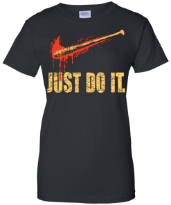 Lucille - Just Do It shirt, The Walking Dead T-Shirt