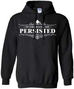 Nevertheless She Persisted tshirt
