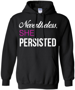 Nevertheless, She Persisted Political T Shirt