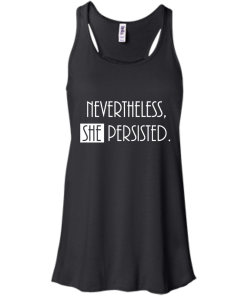 Nevertheless, SHE Persisted Shirt, Hoodies, Tank