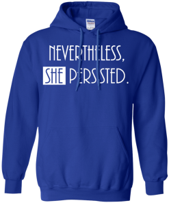 Nevertheless, SHE Persisted Shirt, Hoodies, Tank