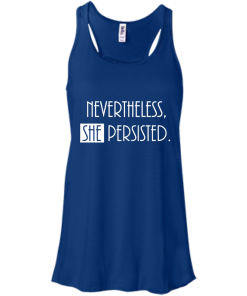Nevertheless, SHE Persisted Shirt, Hoodies, Tank