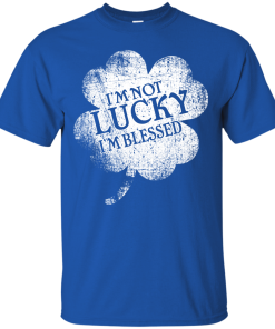 St Patrick's Day: I'm Not Lucky I'm Blessed Christian T-Shirt