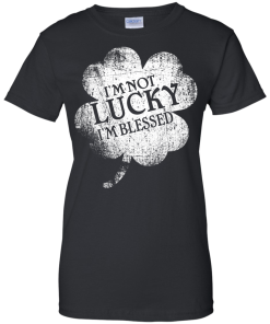 St Patrick's Day: I'm Not Lucky I'm Blessed Christian T-Shirt
