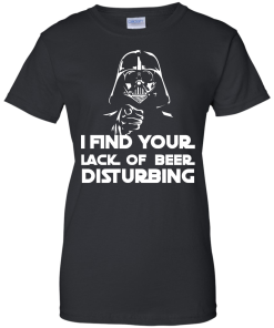 Patrick's Day: I Find Your Lack Of Beer Disturbing Irish T-Shirt