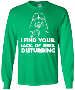 Patrick's Day: I Find Your Lack Of Beer Disturbing Irish T-Shirt