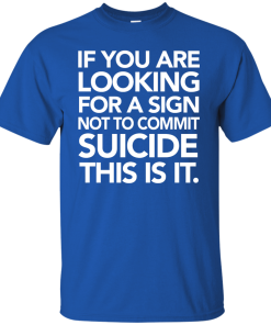 If You Are Looking For A Sign T-Shirt