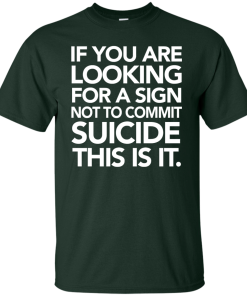 If You Are Looking For A Sign T-Shirt