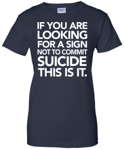 If You Are Looking For A Sign T-Shirt