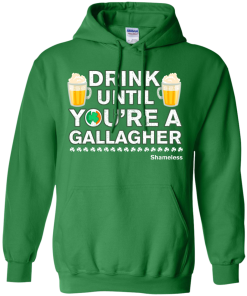 Drink Until Youre a Gallagher Shameless | Irish T-Shirt