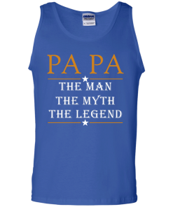 Papa The Man The Myth The Legend T-Shirt, Hoodies