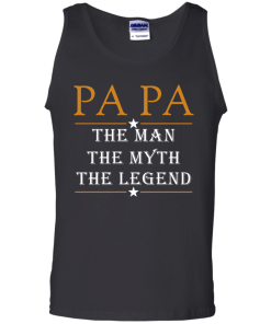 Papa The Man The Myth The Legend T-Shirt, Hoodies