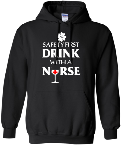 St Patrick's Day: Safety First Drink With A Nurse T-Shirt