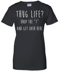 Thug Life Drop The 
