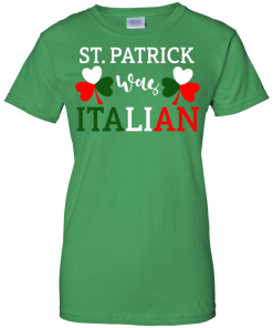 St Patrick's Day Was Italian T-Shirt, Hoodies, Tank