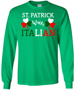 St Patrick's Day Was Italian T-Shirt, Hoodies, Tank