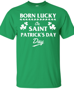 Born Lucky On Saint Patrick's Day T-Shirt, Hoodies, Tank