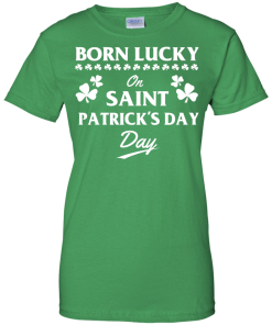 Born Lucky On Saint Patrick's Day T-Shirt, Hoodies, Tank