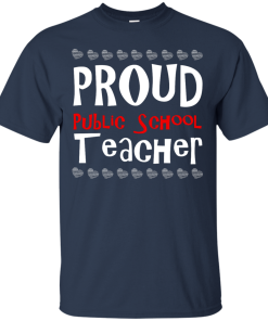 Proud Public School Teacher T-Shirt, Hoodies, Tank