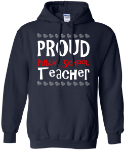 Proud Public School Teacher T-Shirt, Hoodies, Tank