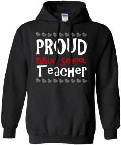 Proud Public School Teacher T-Shirt, Hoodies, Tank