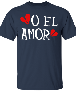 O El Amor Band T-Shirt, Hoodies, Tank Top