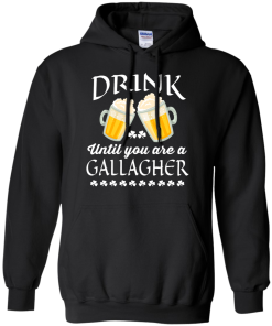St Patrick's Day: Drink Until You Are A Gallagher Irish T-Shirt
