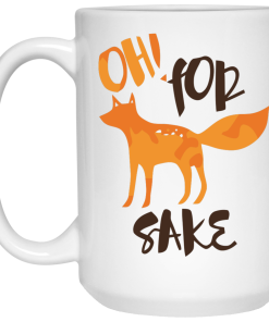 Oh! For Fox Sake Mug Coffee Tea