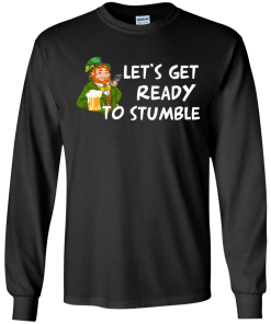 St Patrick's Day Shirt: Lets Get Ready to Stumble Funny