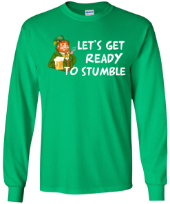 St Patrick's Day Shirt: Lets Get Ready to Stumble Funny