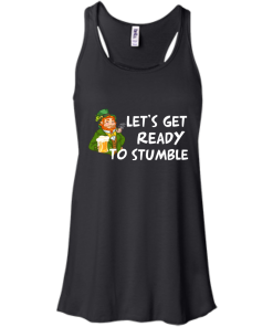 St Patrick's Day Shirt: Lets Get Ready to Stumble Funny