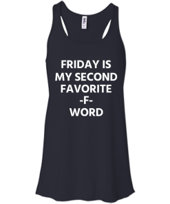 Friday Is My Second Favorite F Word T-Shirt