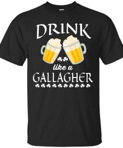 St Patrick's Day: Drink Like A Gallagher T-Shirt