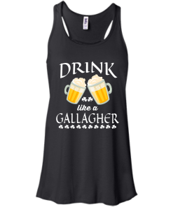 St Patrick's Day: Drink Like A Gallagher T-Shirt