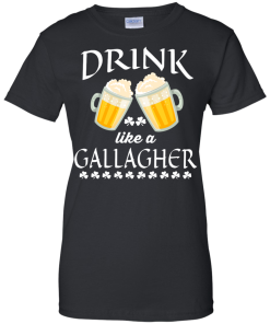 St Patrick's Day: Drink Like A Gallagher T-Shirt