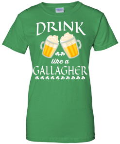 St Patrick's Day: Drink Like A Gallagher T-Shirt