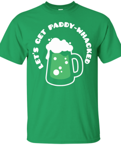 St Patrick's Day: Let's Get Paddy Whacked T-Shirt