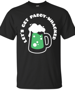St Patrick's Day: Let's Get Paddy Whacked T-Shirt