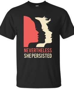 Women's March Nevertheless She Persisted T Shirt