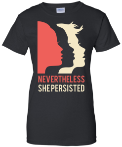 Women's March Nevertheless She Persisted T Shirt