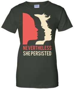 Women's March Nevertheless She Persisted T Shirt